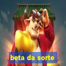 beta da sorte